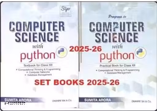 Sumita Arora,Computer Science With Python Textbook And Practical Book Set For Class 12, 2025-26 Edition, Sumita Arora, Dhanpat Rai & Co