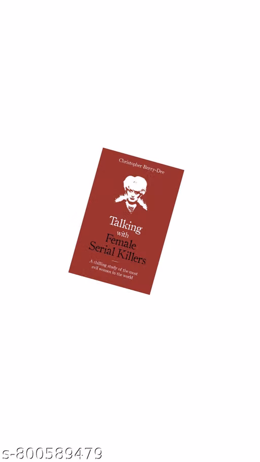 Talking with Female Serial Killers – Book
