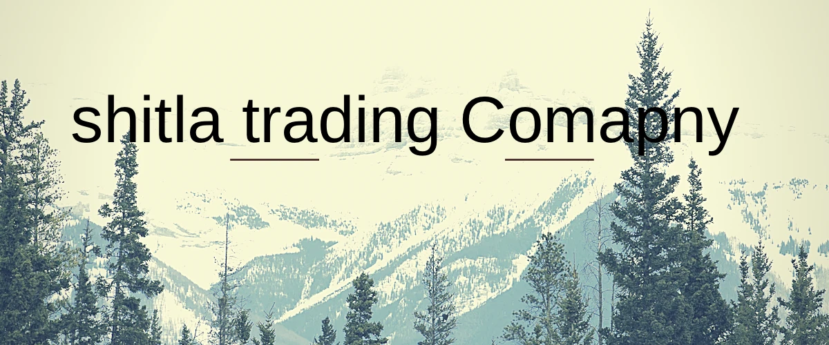 Shitla trading Company